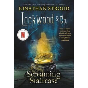 Lockwood & Co.: The Screaming Staircase -- Jonathan Stroud